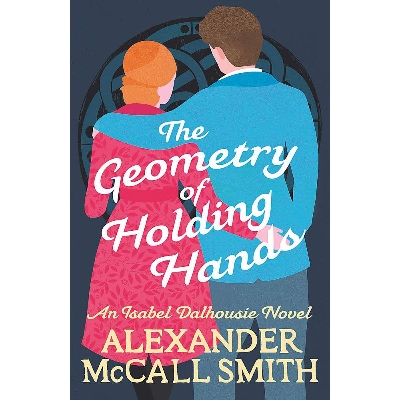 Picture of The Geometry of Holding Hands (Isabel Dalhousie Novels) Paperback