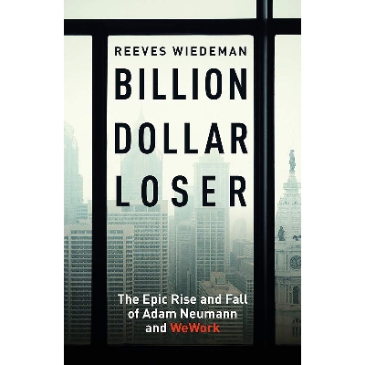 Picture of Billion Dollar Loser: The Epic Rise and Fall of WeWork Paperback