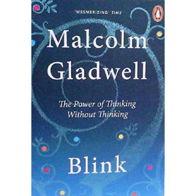 Picture of Blink: The Power of Thinking without thinking by Malcolm Gladwell