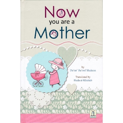 Picture of Now You Are A Mother by Duaa Raoof Shaheen: Darussalam Indian Printed BEST Quality +919945744117 Hardcover