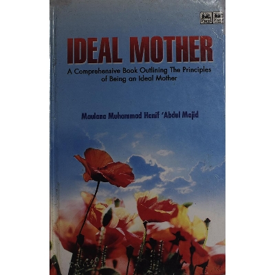 Picture of Ideal Mother Maulana Muhammad Haneef ‘Abdul Majeed Farid Exports (English)