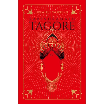 Picture of Greatest Works of Rabindranath Tagore (Deluxe Hardbound Edition) Hardcover