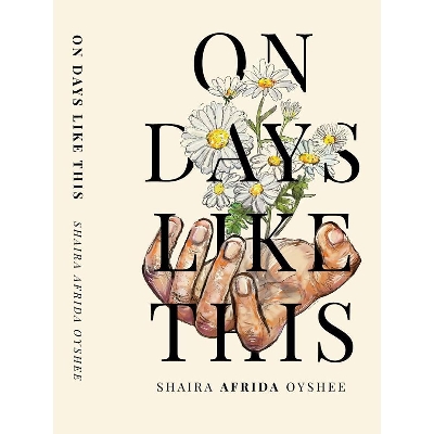 Picture of On Days Like This (Paperback) By Shaira Afrida Oyshee