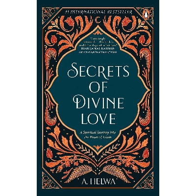 Picture of Secrets of Divine Love: A Spiritual Journey into the Heart of Islam Paperback