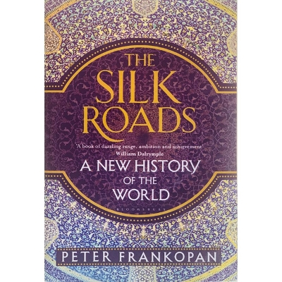 Picture of The Silk Roads: A New History of the World Hardcover