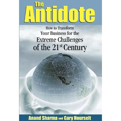 Picture of The Antidote "How to Transform Your Business for the Extreme Challenges of the 21st Century"