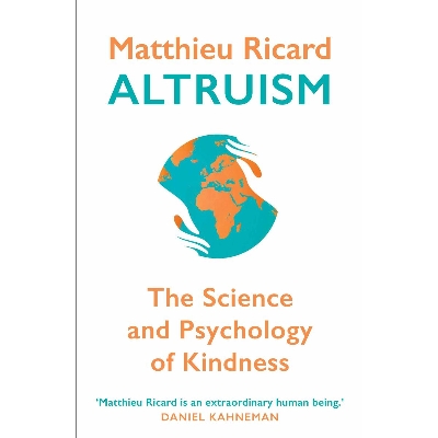 Picture of Altruism: The Science and Psychology of Kindness Paperback