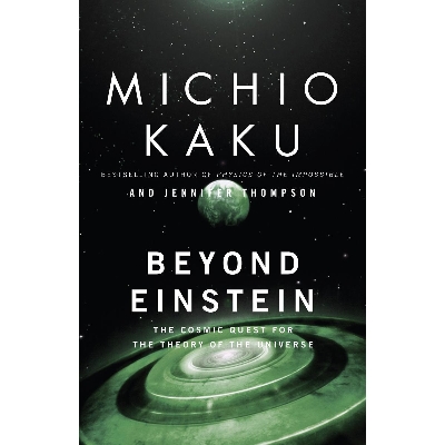 Picture of Beyond Einstein: The Cosmic Quest for the Theory of the Universe Paperback