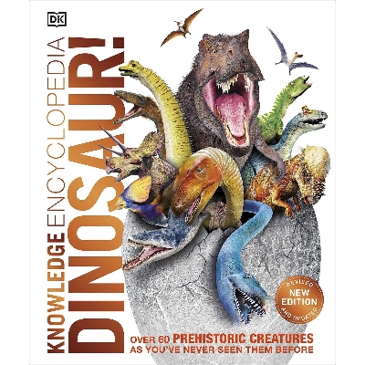 Picture of Knowledge Encyclopedia Dinosaur!: Over 60 Prehistoric Creatures as You've Never Seen Them Before (Knowledge Encyclopedias) Hardcover