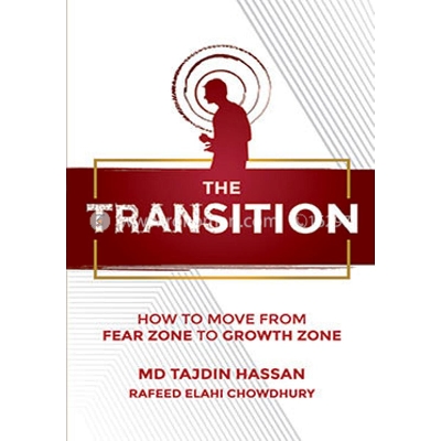 Picture of The Transition How To Move From Fear Zone To Growth Zone