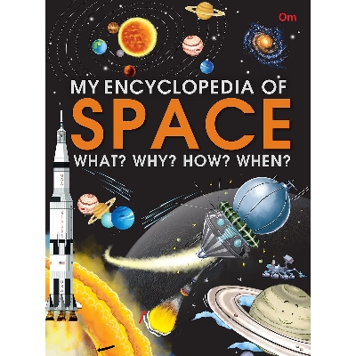 Picture of Encyclopedia : My Encyclopedia of Space - What? Why? How? When? Paperback