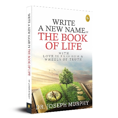 Picture of Write A New Name In The Book Of Life: With Love Is Freedom & Wheels Of Truth Paperback