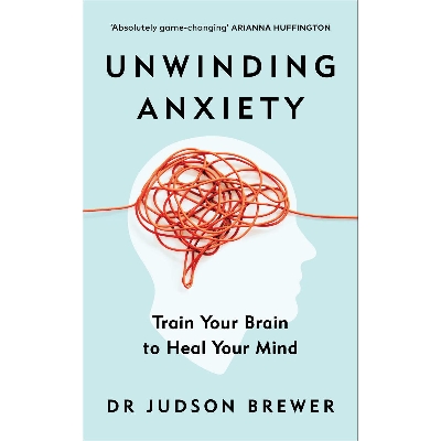 Picture of Unwinding Anxiety: Train Your Brain to Heal Your Mind Paperback