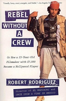 Picture of Rebel without a Crew: Or How a 23-Year-Old Filmmaker With $7,000 Became a Hollywood Player Paperback
