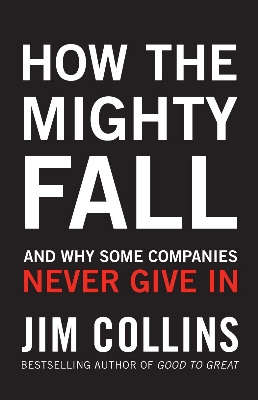 Picture of How the Mighty Fall: And Why Some C ompanies Never Give In Hardcover