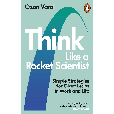 Picture of Think Like a Rocket Scientist: Simple Strategies for Giant Leaps in Work and Life Paperback