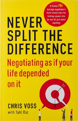 Picture of Never Split the Difference: Negotiating as if Your Life Depended on It