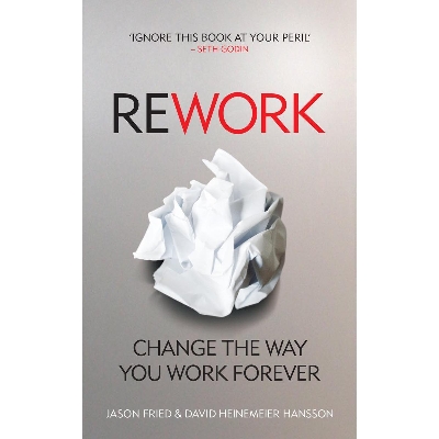 Picture of ReWork Change the Way You Work Forever Paperback