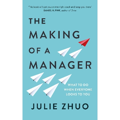 Picture of The Making of a Manager: What to Do When Everyone Looks to You Paperback
