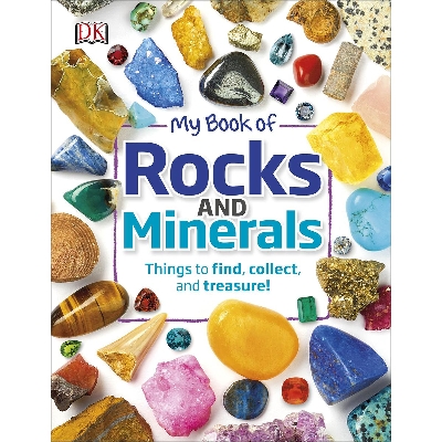 Picture of My Book of Rocks and Minerals: Things to Find, Collect, and Treasure Hardcover