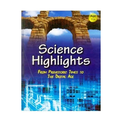 Picture of Science Highlights From Prehistoric Times To The Digital Age