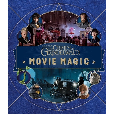 Picture of Fantastic Beasts: The Crimes of Grindelwald: Movie Magic Hardcover