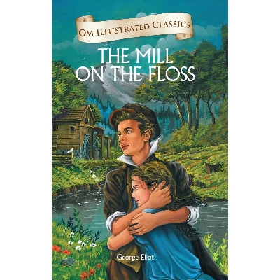 Picture of The Mill on the Floss :Illustrated abridged Classics (Om Illustrated Classics)