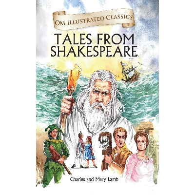 Picture of Om Illustrated Classics: Tales From Shakespeare (Illustrated Abridged Classics)