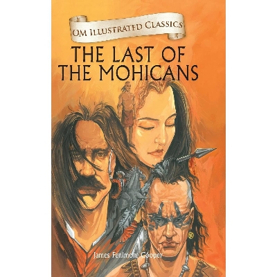 Picture of The Last of the Mohicans : Illustrated abridged Classics (Om Illustrated Classics)