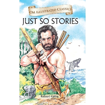Picture of Om Illustrated Classics: Just So Stories (Illustrated Abridged Classics)