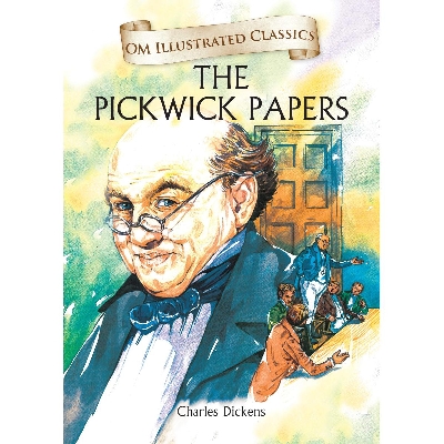 Picture of The Pickwick Papers : Illustrated Abridged Classics (Om Illustrated Classics)