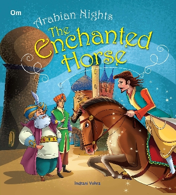 Picture of Arabian Nights: The Enchanted Horse (Illustrated Arabian Nights)