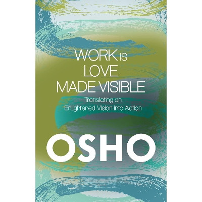 Picture of Work is Love Made Visible (Paperback)
