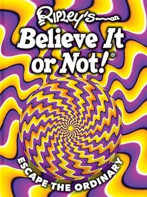 Picture of Ripley's Believe It Or Not! Escape the Ordinary  (Hardcover)