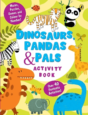 Picture of Dinosaurs, Pandas and Pals Activity Book (Paperback)