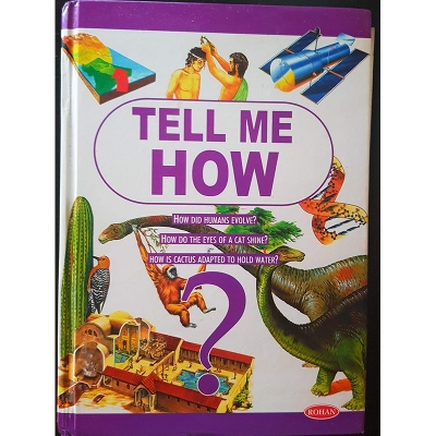 Picture of Tell Me How : How Did Humans Evolve?, How Do The Eyes Of A Cat Shine?, How Is Cactus Adapted To Hold Water? Hardcover –
