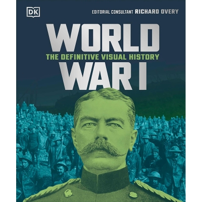 Picture of World War I: The Definitive Visual History (DK Definitive Visual Histories) Hardcover