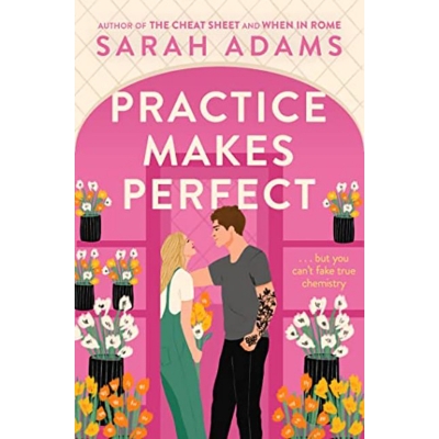 Picture of Practice Makes Perfect: The new friends-to-lovers rom-com from the author of the TikTok sensation, THE CHEAT SHEET! Kindle Edition