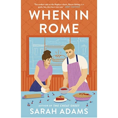 Picture of When in Rome: The deliciously charming rom-com from the author of the TikTok sensation, THE CHEAT SHEET! Kindle Edition