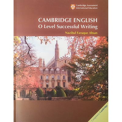 Picture of Cambridge English O level Successful Writing by Nazibul Faruque Ahsan