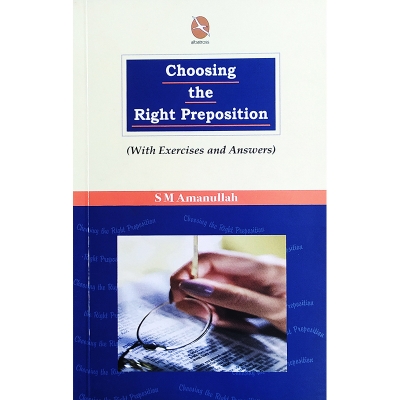 Picture of Choosing the Right preposition with Exercises and Answer (Paperback)