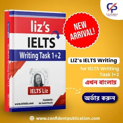 Picture of Liz’s IELTS WRITING TASK 1+2 – (Bangla Translated)
