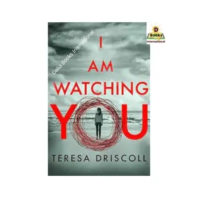 Picture of I Am Watching You by Teresa Driscoll