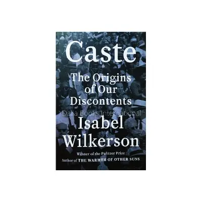 Picture of Caste : The Origins of Our Discontents by Isabel Wilkerson