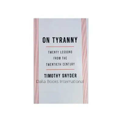 Picture of On Tyranny: Twenty Lessons from the Twentieth Century by Timothy D. Snyder