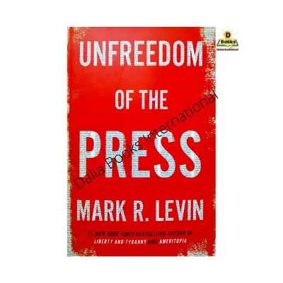 Picture of Unfreedom Of The Press by Mark R. Levin