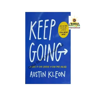 Picture of Keep Going: 10 Ways to Stay Creative in Good Times and Bad by Austin Kleon