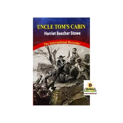Picture of Uncle Tom’s Cabin or Negro Life in the  Slave States of America by Harriet Beecher Stowe