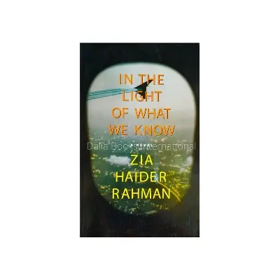 Picture of In The Light Of What We Know by Zia Haider Rahman