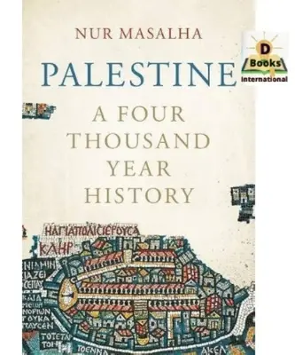 Picture of Palestine: A Four Thousand Year History by Nur-eldeen Masalha